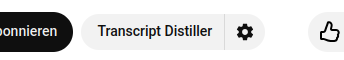 The Transcript Distiller button in the YouTube action bar, next to the subscribe button